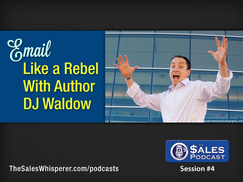 DJ Waldow, the email marketing rebel, on The Sales Podcast.