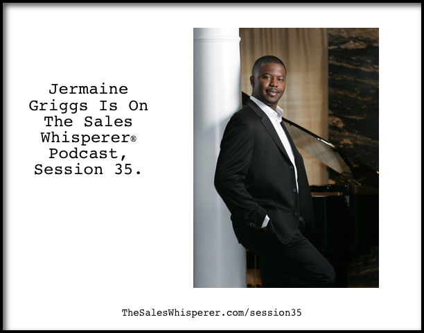 Jermaine-Griggs-On-The-Sales-Whisperer-Podcast-Session-35