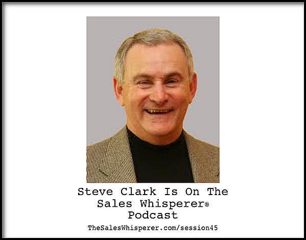 Steve Clark on The Sales Podcast 45