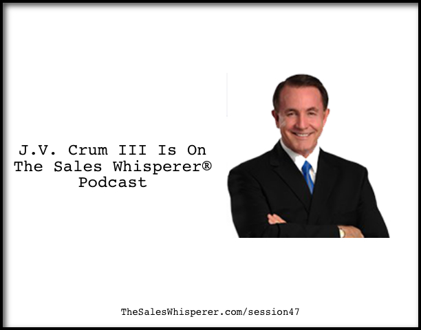 JV-Crum-III-On-The-Sales-Podcast-47