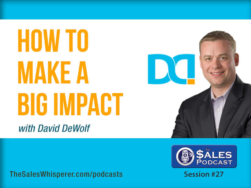 David-DeWolf-The-Sales-Podcast-27