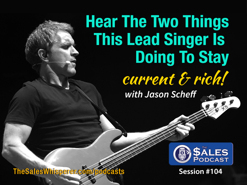 Jason Scheff, Chicago singer on The Sales Podcast 104