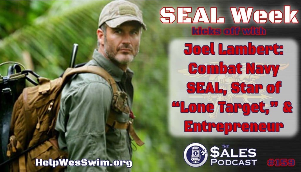 Former Navy SEAL Joel Lambert discusses goal setting on The Sales Podcast with Wes Schaeffer.