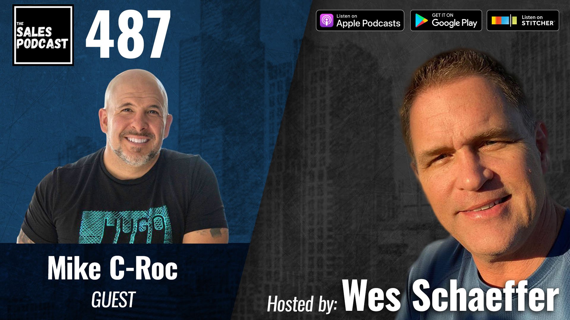 Mike C-Roc on The Sales Podcast with Wes Schaeffer, The Sales Whisperer®
