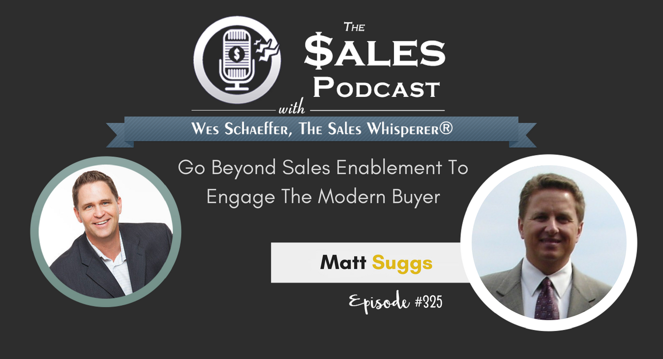Go Beyond Sales Enablement To Engage The Modern Buyer