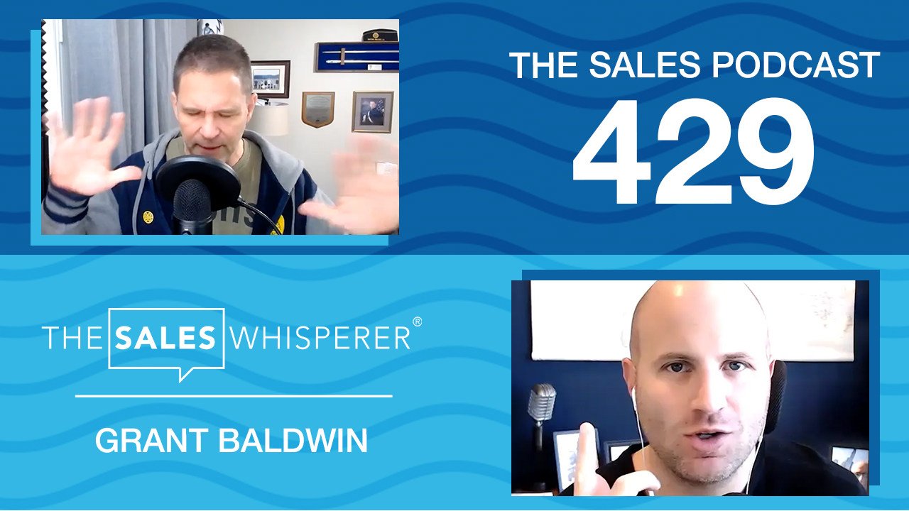 Grant Baldwin wants your keynote to fail on The Sales Podcast with Wes Schaeffer, The Sales Whisperer®