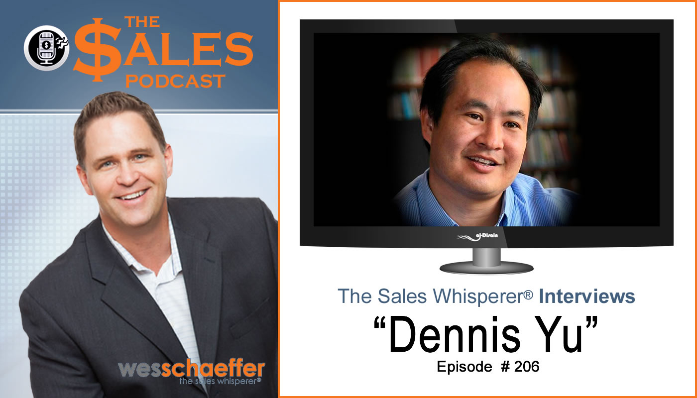 Dennis Yu teaches Facebook marketing on The Sales Podcast with Wes Schaeffer, The Sales Whisperer®.